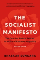 The Socialist Manifesto: The Case for Radical Politics in an Era of Extreme Inequality 1541609565 Book Cover