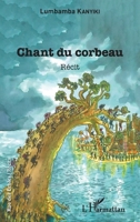 Chant du corbeau (Rue Des Écoles) (French Edition) 2343165874 Book Cover