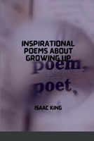 Inspirational Poems About Growing Up B0BW36MD29 Book Cover