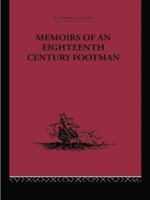 Memoirs of an Eighteenth Century Footman: John Macdonald's Travels 1745-79 1138867632 Book Cover
