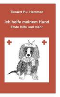 Ich helfe meinem Hund, "Erste Hilfe und mehr" 3831119783 Book Cover