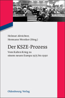 Der Ksze-Prozess: Vom Kalten Krieg Zu Einem Neuen Europa 1975 Bis 1990 3486598074 Book Cover