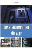 Quantencomputing für Alle B0BX3XWPLG Book Cover