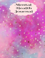 Mental Health Journal: 8 Week Depression and Anxiety Tracker Wellness Support Journal 169746923X Book Cover