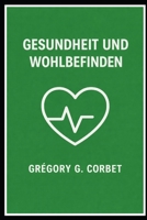 Gesundheit und Wohlbefinden (German Edition) B0GG6HBMGN Book Cover