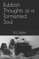 Rubbish Thoughts of a Tormented Soul B08J5935GK Book Cover