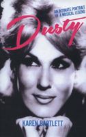Dusty: An Intimate Portrait of a Musical Legend 1849548765 Book Cover