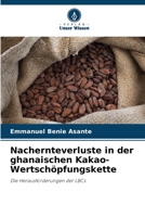 Nachernteverluste in der ghanaischen Kakao-Wertschöpfungskette (German Edition) 6207751302 Book Cover