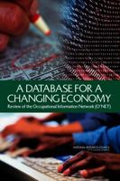 A Database for a Changing Economy: Review of the Occupational Information Network 0309147697 Book Cover