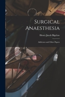 Surgical Anaesthesia: Addresses and Other Papers 1014899710 Book Cover