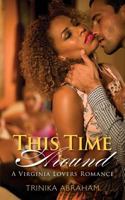 This Time Around: A Virginia Lovers Romance 1478336641 Book Cover