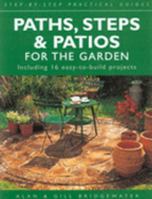 Paths, Steps & Patios for the Garden including 16 easy to build projects 1845093550 Book Cover
