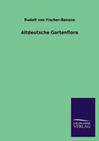 Altdeutsche Gartenflora 3846041513 Book Cover