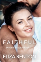 Faithful (Sentinel Security London Book 1) Large Print Edition 1763547205 Book Cover