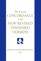 The Concise Concordance to the New Revised Standard Version 0195284100 Book Cover
