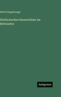 S�ddeutsches Bauernleben im Mittelalter 3368253719 Book Cover