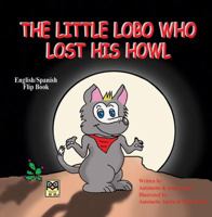 The Little Lobo Who Lost His Howl 0981752160 Book Cover