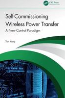 Self-Commissioning Wireless Power Transfer: A New Control Paradigm 1032737816 Book Cover