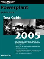 Powerplant Test Guide 2006: The Fast-Track to Study for and Pass the FAA Aviation Maintenance Technician Powerplant Knowledge Test 1560277718 Book Cover