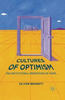Cultures of Optimism: The Institutional Promotion of Hope 1349503576 Book Cover
