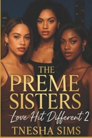 The Preme Sisters 2: Love Hit Different B0FCSPPWV3 Book Cover