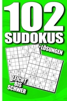 102 Sudokus Leicht Bis Schwer + L�sungen: Sudoku Buch Mittelschwer - Tolles R�tselbuch R�tsel Geschenkidee f�r Erwachsene, Jugendliche, Gro�eltern und Senioren 1679164910 Book Cover