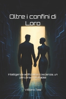 Oltre i confini di Loro: Intelligenza artificiale e coscienza, un percorso inevitabile B0FG2NWGP6 Book Cover