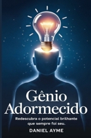 Gênio Adormecido: Redescubra o Potencial Brilhante que Sempre Foi Seu (Portuguese Edition) B0DV4K257V Book Cover