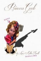 Princess Geek 0615845797 Book Cover