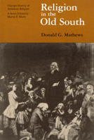 Religion in the Old South (Chicago History of American Religion) 0226510026 Book Cover