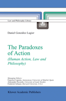 The Paradoxes of Action: (Human Action, Law and Philosophy) (Law and Philosophy Library) 9048164435 Book Cover