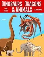 Dinosaurs Dragons & Animals Coloring Book: Fantasy forChildren Ages 4 5 6 7 8 9 10 11- Big Format 8,5" x 11" - Over 100 Drawing To Color , Great ... Animals Book for Children, Teens and Adults. B08YHQVFYC Book Cover