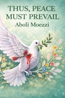 THUS, PEACE MUST PREVAIL B0DZNYVZJY Book Cover