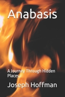 Anabasis: A Journey Through Hidden Places B0GDV3W8WX Book Cover