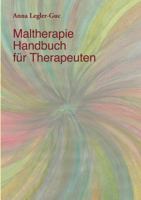 Maltherapie-Handbuch für Therapeuten 3831141215 Book Cover