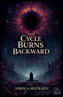 The Cycle Burns Backward (Thornwake) B0GY232QV5 Book Cover