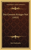 Des Grossen Krieges Not (1915) 1482372428 Book Cover