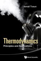 Thermodynamics: Principles and Applications 9814696935 Book Cover