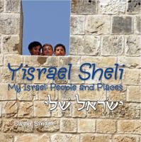 Yisrael Sheli: My Israel People and Places 196160700X Book Cover