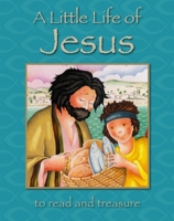 A Little Life of Jesus: To Read and Treasure 0745965679 Book Cover