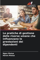 Le pratiche di gestione delle risorse umane che influenzano le prestazioni dei dipendenti 6206187616 Book Cover