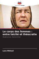 Le corps des femmes: entre laïcité et théocratie (French Edition) 6208914914 Book Cover