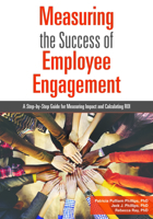 Measuring the Success of Employee Engagement: A Step-by-Step Guide for Measuring Impact and Calculating ROI 1562869183 Book Cover