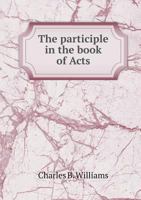 The Participle in the Book of Acts 5518805527 Book Cover
