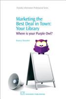 Marketing A Library: Promoting The Best Deal in Town 1843343053 Book Cover
