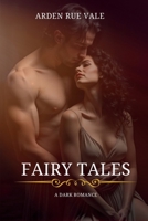 Fairy Tales: Where Domination is a Love Language 1968115080 Book Cover