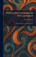Developed Lessons in Psychology: Including Objective Tests With Norms 1025595351 Book Cover