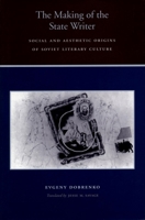 The Making of the State Reader: Social and Aesthetic Contexts of the Reception of Soviet Literature 0804728542 Book Cover