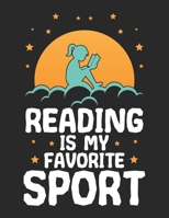 Reading is My Favorite Sport: College Ruled Composition Notebook 120 Sheets 8.5 x 11 1088697550 Book Cover