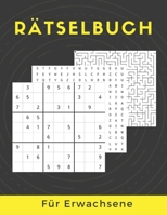 Rätselbuch Für Erwachsene: Sudoku, Labyrinthe, Wortsuchrätsel Und Wörter Entschlüsseln Großdruck Puzzles Mit Lösungen B0884C7TTM Book Cover